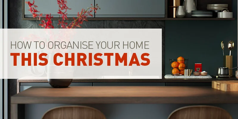 Organise Your Home This Christmas